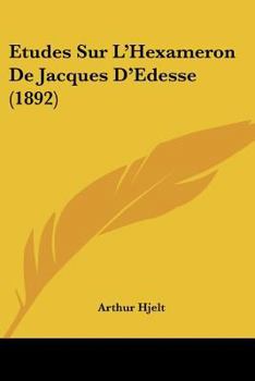 Paperback Etudes Sur L'Hexameron De Jacques D'Edesse (1892) [French] Book