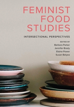 Paperback Feminist Food Studies: Intersectional Perspectives Book