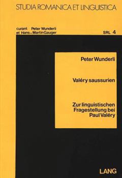 Valéry Saussurien: Zur Linguistischen Fragestellung Bei Paul Valéry