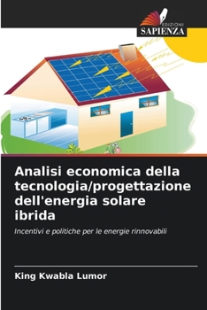 Paperback Analisi economica della tecnologia/progettazione dell'energia solare ibrida [Italian] Book