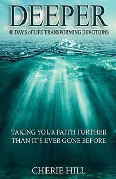 Paperback Deeper (Taking Your Faith Further Than It's Ever Gone Before) Book