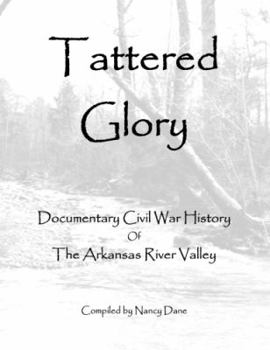 Paperback Tattered Glory: Documentary Civil War History Book