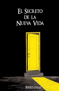 Paperback El Secreto de la Nueva Vida: Propósito revelado [Spanish] Book