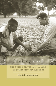 Paperback Thinking Small: The United States and the Lure of Community Development Book