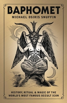 Paperback Baphomet: History, Ritual & Magic of the World's Most Famous Occult Icon Book