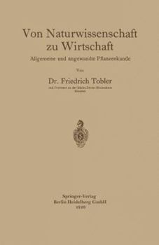 Paperback Von Naturwissenschaft Zu Wirtschaft: Allgemeine Und Angewandte Pflanzenkunde [German] Book