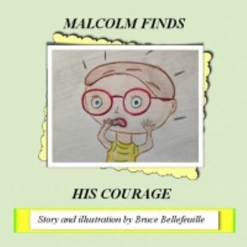 Paperback Malcolm Finds His Courage Book