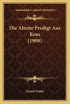 Paperback Die Alteste Predigt Aus Rom (1908) [German] Book