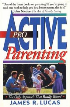 Paperback Proactive Parenting: The Only Approach That Works Book