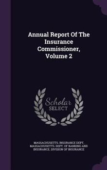 Hardcover Annual Report of the Insurance Commissioner, Volume 2 Book
