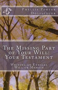 Paperback The Missing Part of Your Will: Your Testament Book