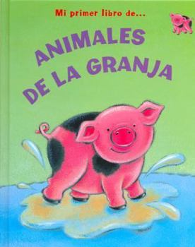 Hardcover Mi Primer Libro de Animales de La Granja [Spanish] Book
