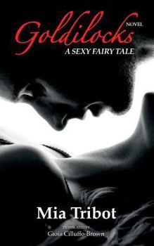 Paperback Goldilocks: A sexy fairy tale Book
