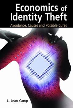 Hardcover Economics of Identity Theft: Avoidance, Causes and Possible Cures Book