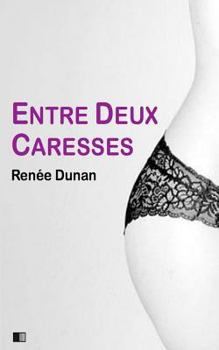 Paperback Entre deux caresses (version intégrale) [French] Book