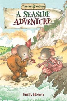 A Seaside Adventure - Book #5 of the Tumtum and Nutmeg
