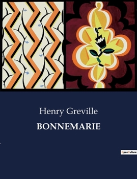 Paperback Bonnemarie: Le parcours d'une femme face aux conventions sociales [French] Book