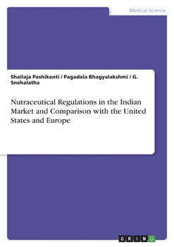 Paperback Nutraceutical Regulations in the Indian Market and Comparison with the United States and Europe Book