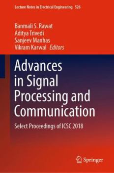 Hardcover Advances in Signal Processing and Communication: Select Proceedings of Icsc 2018 Book
