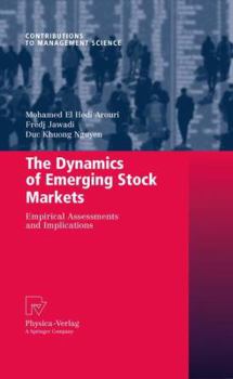 Paperback The Dynamics of Emerging Stock Markets: Empirical Assessments and Implications Book