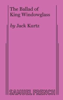 Paperback The Ballad of King Windowglass Book