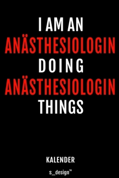 Kalender f�r An�sthesiologen / An�sthesiologe / An�sthesiologin: Immerw�hrender Kalender / 365 Tage Tagebuch / Journal [3 Tage pro Seite] f�r Notizen, Planung / Planungen / Planer, Erinnerungen, Spr�c