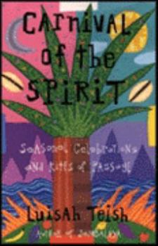 Paperback Carnival of the Spirit: Seasonal Celebrations and Rites of Passage Book