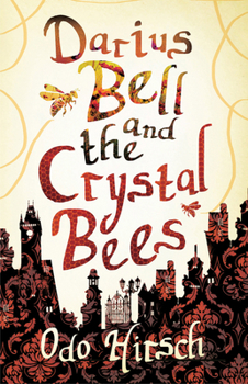 Darius Bell and the Crystal Bees - Book #2 of the Darius Bell