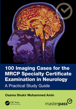 Paperback 100 Imaging Cases for the MRCP Specialty Certificate Examination in Neurology: A Practical Study Guide Book