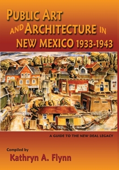 Paperback Public Art and Architecture in New Mexico, 1933-1943 (Softcover) Book