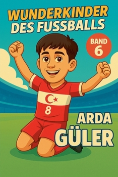 Paperback Wunderkinder des Fußballs: Arda Güler [German] Book