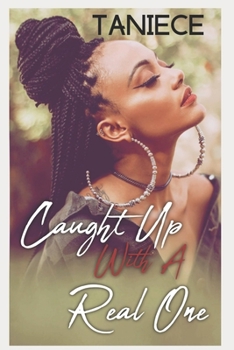 Paperback Caught Up With A Real One: A Standalone Book