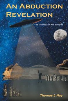 Paperback An Abduction Revelation: The Comeback Kid Returns Book
