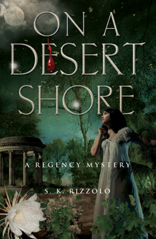 On a Desert Shore - Book #4 of the John Chase/Penelope Wolfe Regency Mysteries