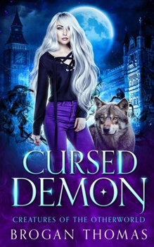 cursed demon (creatures of the otherworld) - Book #2 of the Creatures of the Otherworld