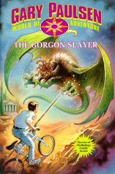 The Gorgon Slayer (Gary Paulsen World of Adventure) - Book #5 of the World of Adventure