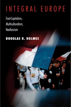 Paperback Integral Europe: Fast-Capitalism, Multiculturalism, Neofascism Book