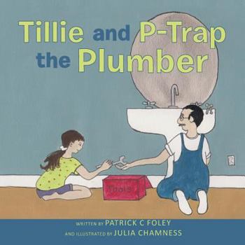 Paperback Tillie and P-Trap the Plumber Book