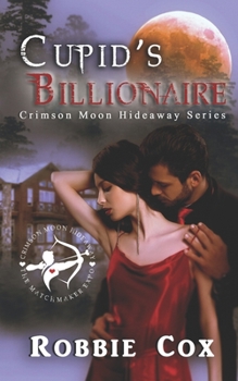 Paperback Crimson Moon Hideaway: Cupid's Billionaire Book