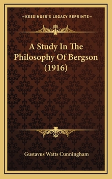 Hardcover A Study In The Philosophy Of Bergson (1916) Book