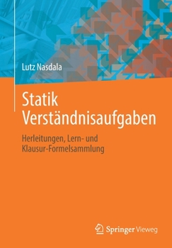 Paperback Statik Verständnisaufgaben: Herleitungen, Lern- Und Klausur-Formelsammlung [German] Book
