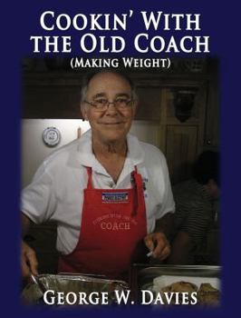 Hardcover Cookin' with the Old Coach (Making Weight) Book