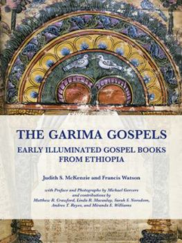 Hardcover The Garima Gospels: Early Illuminated Gospel Books from Ethiopia Book