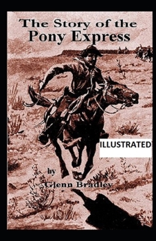 The Story of the Pony Express Illustrated
