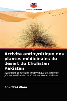 Paperback Activité antipyrétique des plantes médicinales du désert du Cholistan Pakistan [French] Book