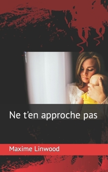 Paperback Ne t'en approche pas [French] Book