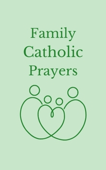 Paperback Family Catholic Prayers: 30 Prayers for Every Family Moment Book