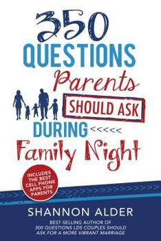 Paperback 350 Questions Parents Should Ask During Family Night Book