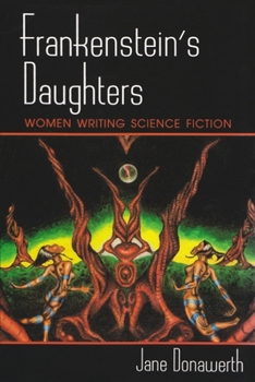 Hardcover Frankenstein's Daughters: Women Writing Science Fiction Book