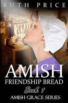 Paperback Amish Friendship Bread Book 1 Book